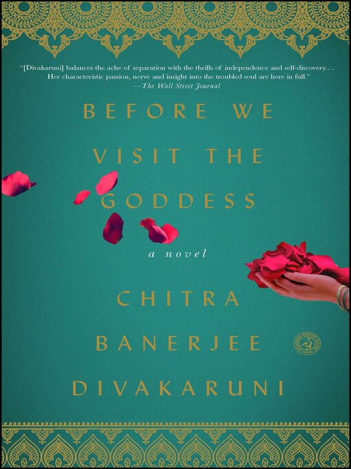 Title details for Before We Visit the Goddess: a Novel by Chitra Banerjee Divakaruni - Available